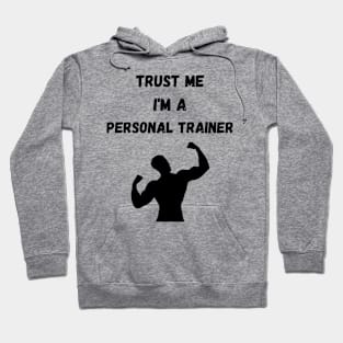 Trust me I'm a personal trainer Hoodie